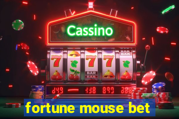 fortune mouse bet